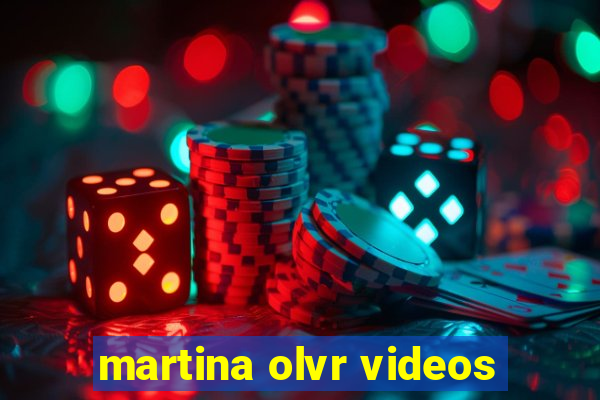 martina olvr videos